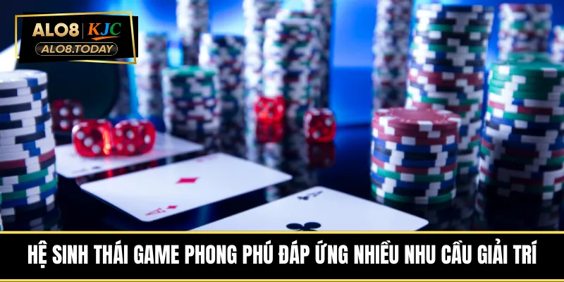 Hệ sinh thái game phong phú đáp ứng nhiều nhu cầu giải trí